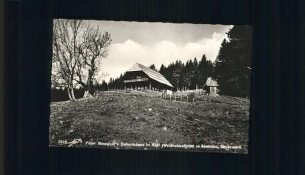 Alpl Peter Rosegger`s Geburtshaus