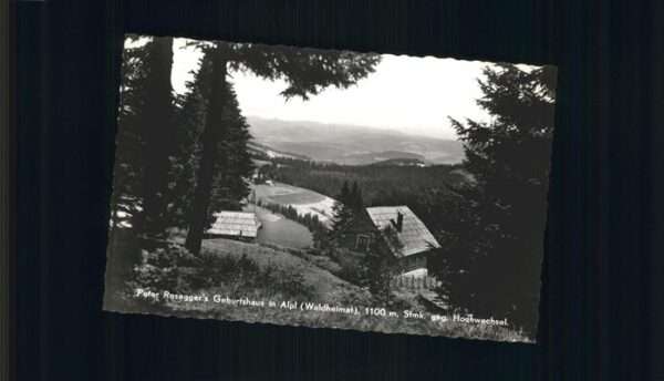 Alpl Peter Rosegger`s Geburtshaus