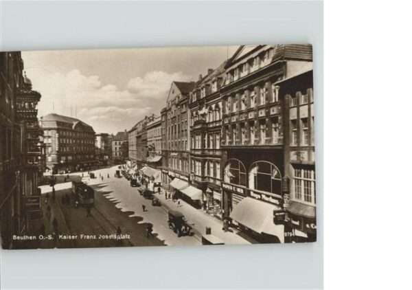 Beuthen Oberschlesien Kaiser Franz Josefsplatz