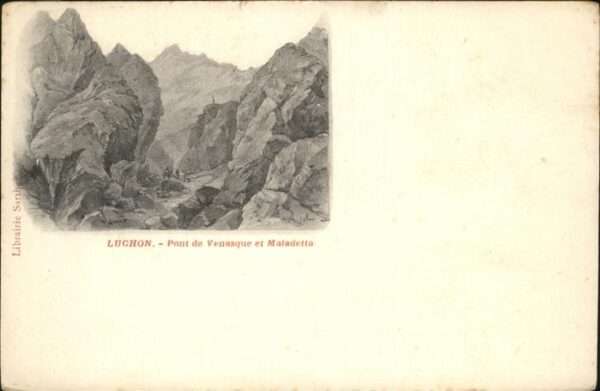 Luchon Haute-Garonne Pont de Venasque et Maladetta