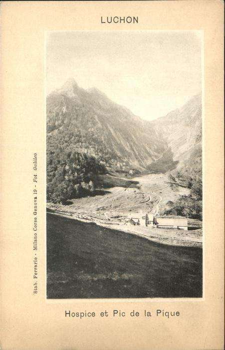 Luchon Haute-Garonne Hospice et Pic de la Pique