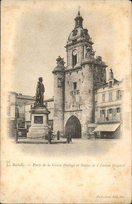 La Rochelle Charente-Maritime Porte Grosse Horloge Statue Amiral Dupe