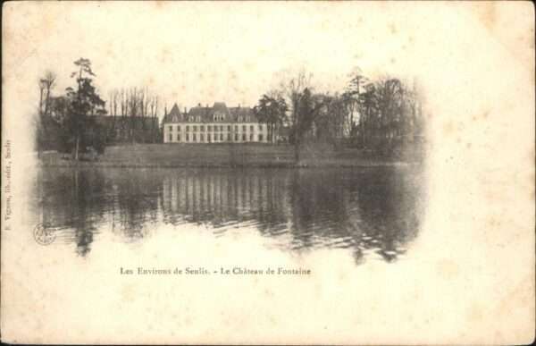 Senlis Oise Chateau Fontaine