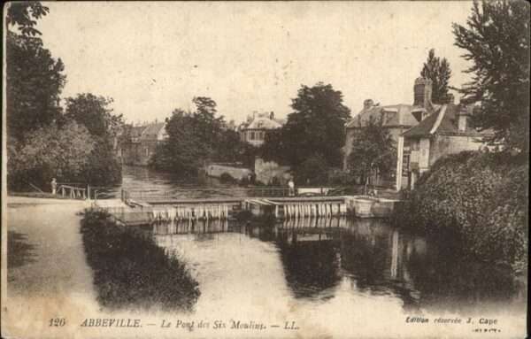 Abbeville 80 Somme Pont Six Moulins