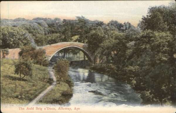 Ayr Newton the auld Brig 0`Doon
Aloloway