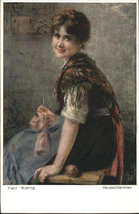 Handarbeit Hausmütterchen Künstler Franz Wobring