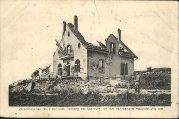 Saarburg Lothringen Rebberg zerschossenes Haus