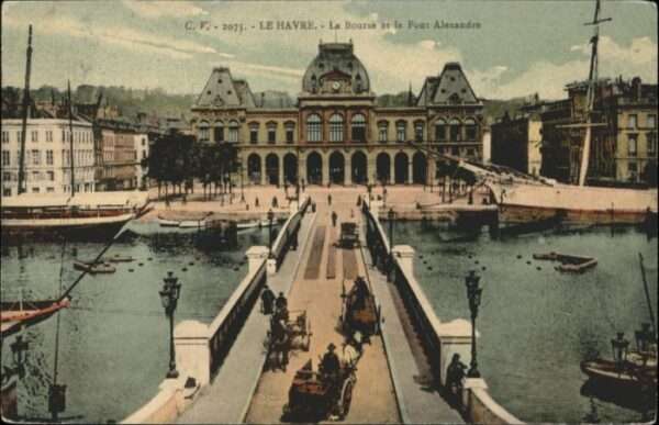 Le Havre La Bourse le Pont Alexandre