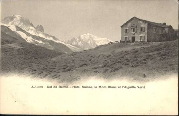 Col de Balme Hotel Suisse le Mont-Blanc Aiguille Ver