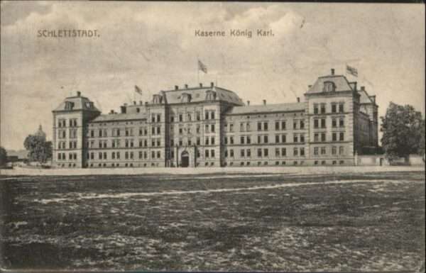 Schlettstadt Kaserne König Karl