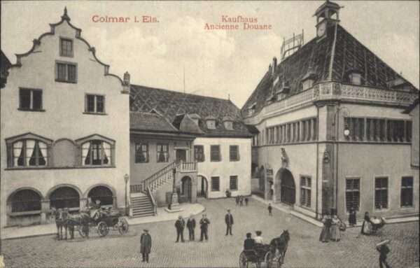Colmar Haut Rhin Elsass Colmar Kaufhauus Ancienne Douane Kutsch