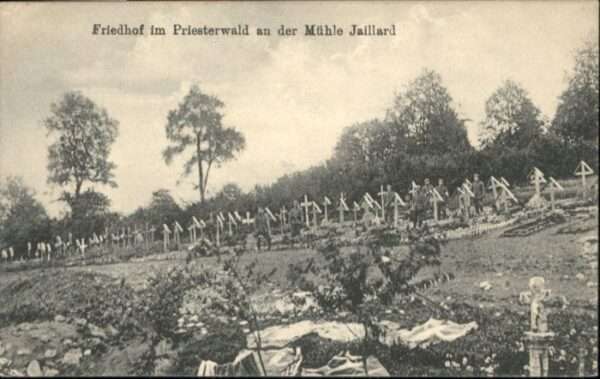 Priesterwald Kriegsschauplatz Priesterwald Friedhof Mühle Jaillard