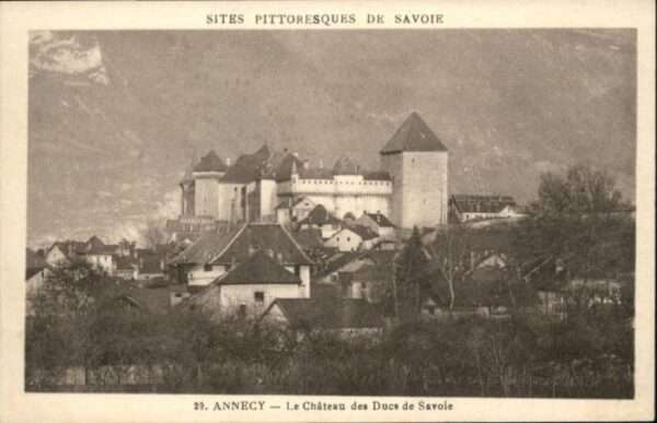 Annecy Haute-Savoie Annecy Chateau Ducs Savoie