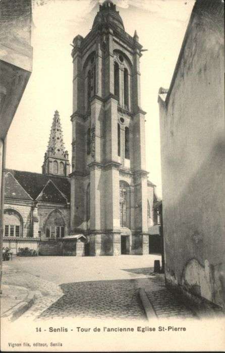 Senlis Tour de Eglise Saint Pierre
