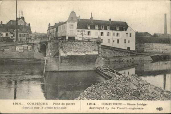 Compiegne Pont de pierre detruit par le genie fra