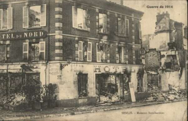 Senlis Maisons bombardees