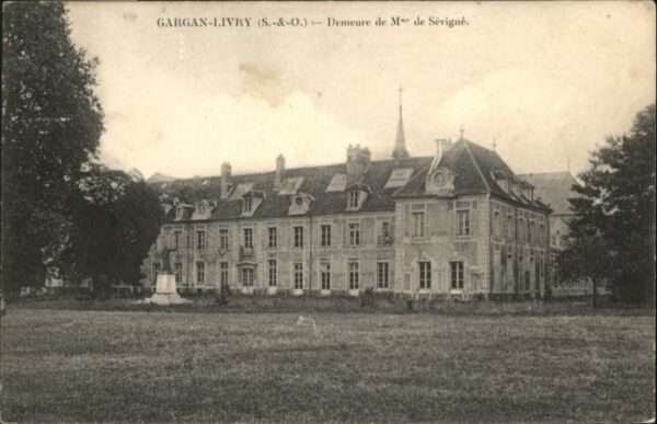 Livry-Gargan Demeure de Madame de Sevigne