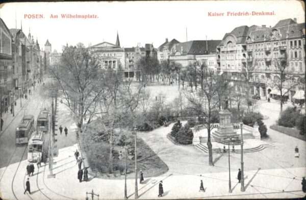 Posen Poznan Posen Strassenbahn Wilhelmsplatz Kaiser