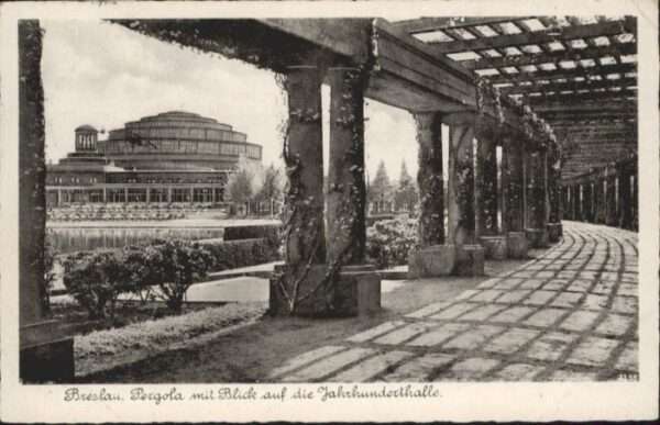 Breslau Niederschlesien Breslau Pergola Jahrhunderthalle