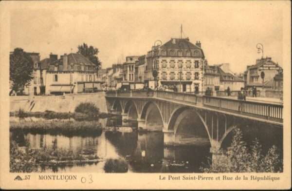 Montlucon Pont Saint-Pierre Rue Republique
