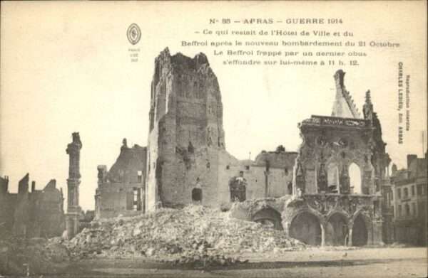 Arras Pas-de-Calais Arras Guerre Beffroi Hotel de Ville