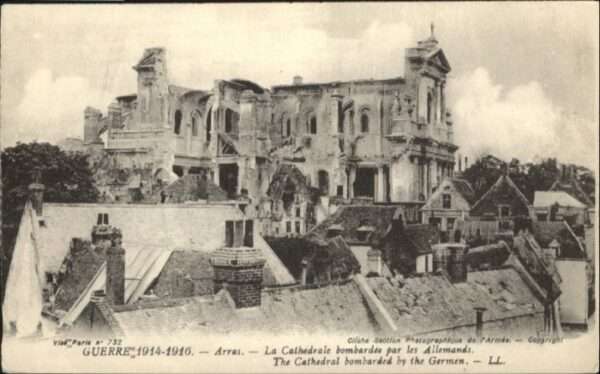 Arras Pas-de-Calais Arras Cathedrale Bombardee Allemands Ze
