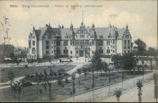 Metz  57 Moselle Metz Generalkommando Palais General Com