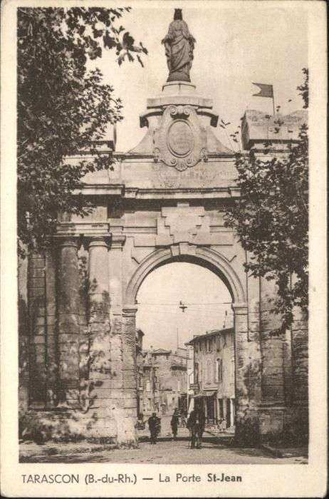 Tarascon Bouches-du-Rhone Tarascon Porte St. Jean
