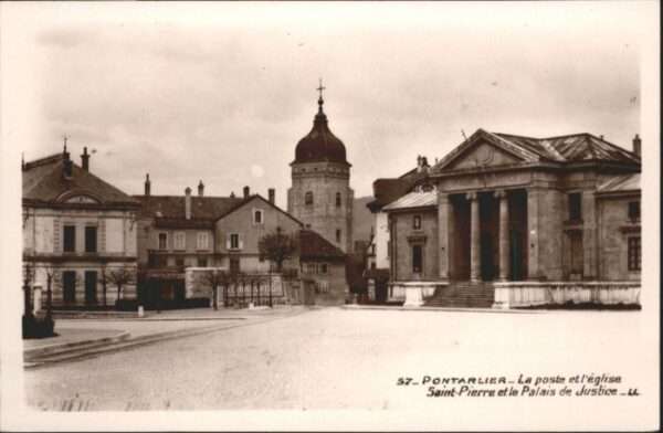 Pontarlier Poste Eglise Saint-Pierre Palais Justic