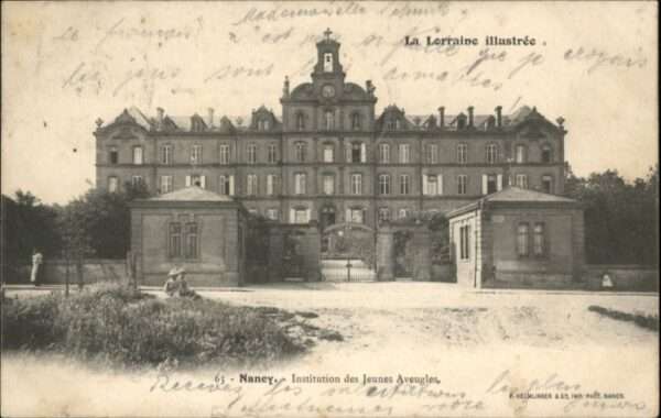 Nancy Lothringen Nancy Instiution Jeunes Aveugles