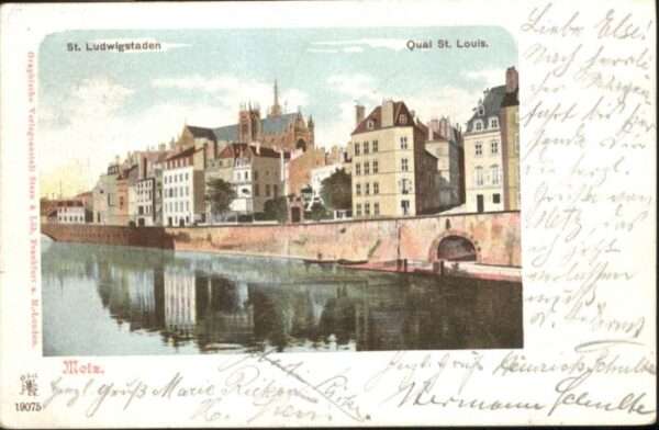 Metz  57 Moselle Metz St. Ludwigstaden Quai St. Louis