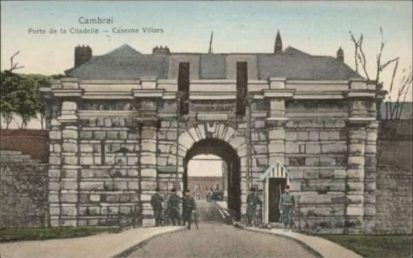 Cambrai Porte Citadelle Caserne Villars