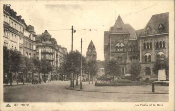 Metz  57 Moselle Metz La Poste La Gare
