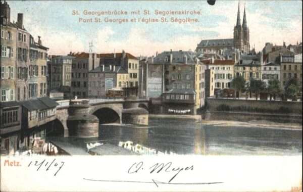 Metz  57 Moselle Metz Pont St. Georges et l'eglise St. S