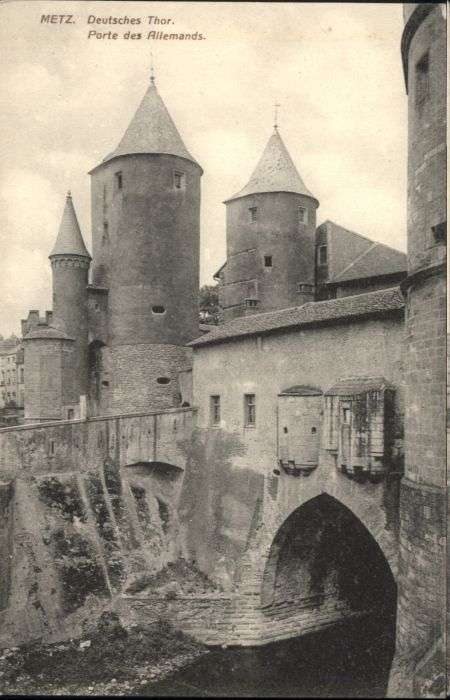 Metz  57 Moselle Metz Porte des Allemands