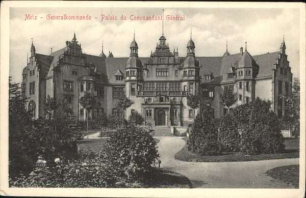 Metz  57 Moselle Metz Palais du Commandant General