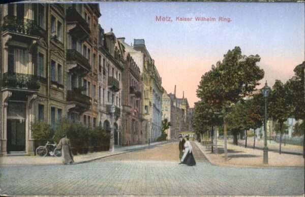 Metz  57 Moselle Metz Kaiser Wilhelm Ring