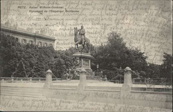 Metz  57 Moselle Metz Monument de l'Empereur Guillaume