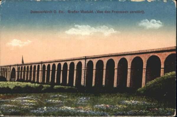 Dammerkirch Dannemarie Haut-Rhin Grosser Viadukt von Franzosen zerstört