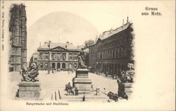Metz  57 Moselle Metz Hauptwache Stadthaus