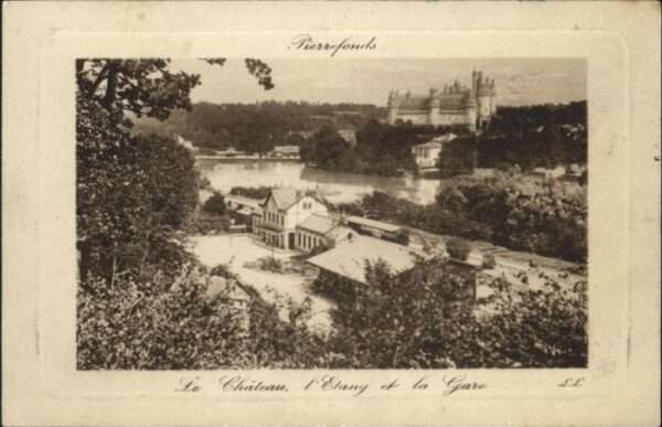 Pierrefonds Le Chateau l'Etang La Gare