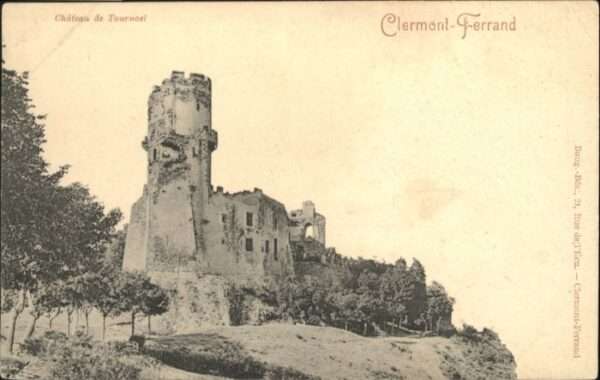 Clermont-Ferrand Chateau de Tournoel