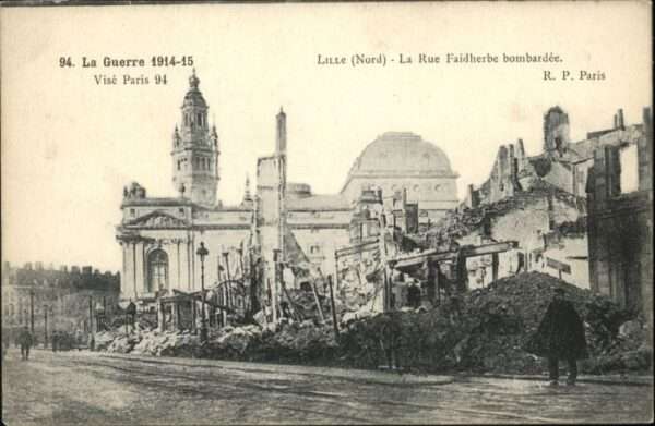 Lille Nord Lille Guerre Rue Faidherbe bombardee