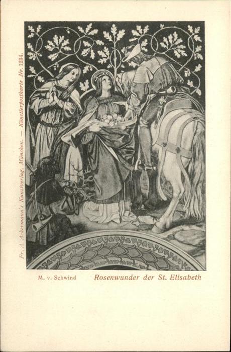 Kuenstlerkarte M Schwind Rosenwunder der St Elisabeth