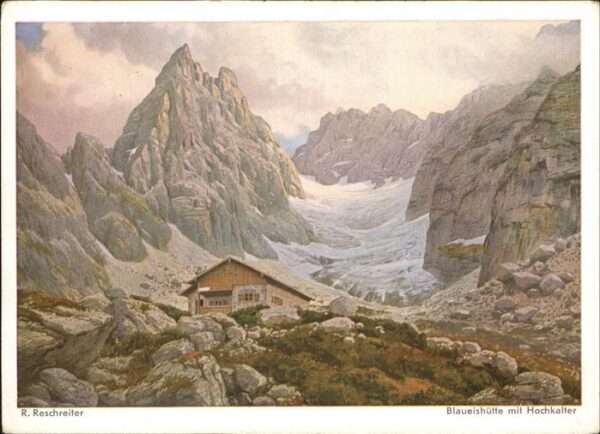 Kuenstlerkarte R Reschreiter Blaueishütte Hochkalter