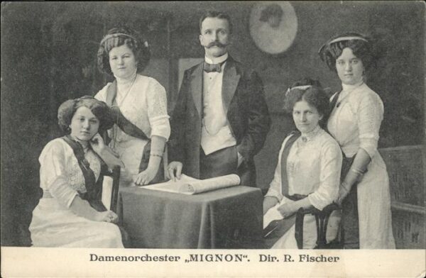 Musikanten Damenorchester Mignon Dir R Fischer