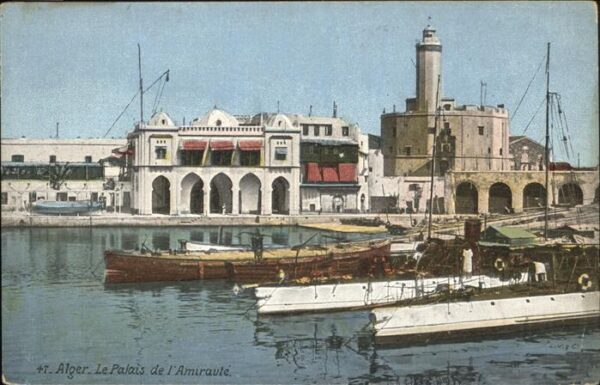 Alger Algerien Palais de Amiraute Schiff