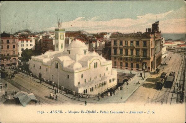 Alger Algerien Mosquee El Djedid Palais Consulaire Str