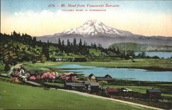 Vancouver British Columbia Barracks Mt. Hood Columbia River