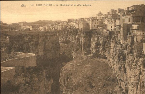 Constantine Algerien Le Rhummel et la Ville Indigene